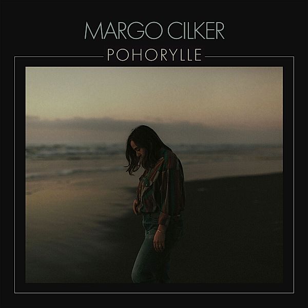 Pohorylle (Lp) (Vinyl), Margo Cilker
