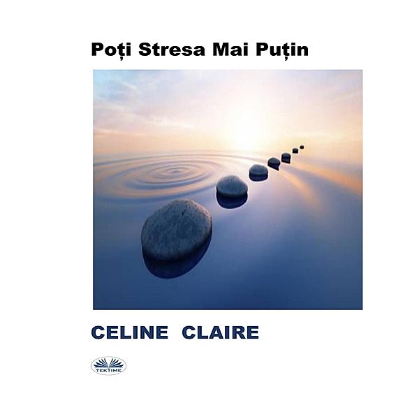 Po¿i Stresa Mai Pu¿in, Celine Claire