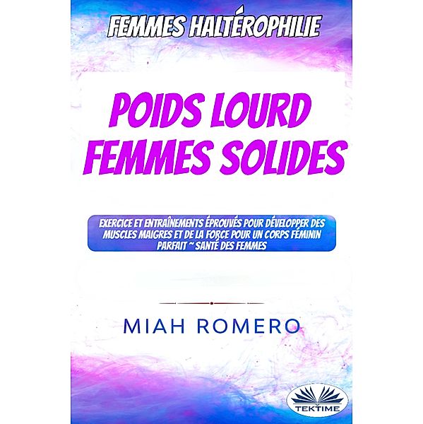 Poids Lourd Femmes Solides, Miah Romero