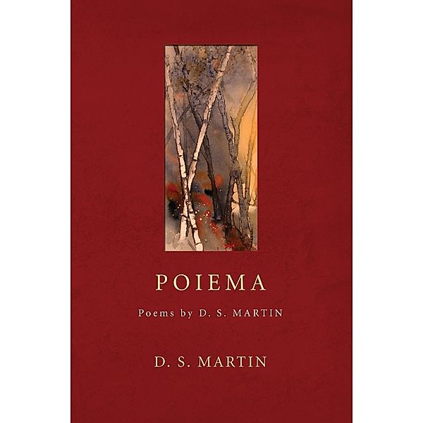 Poiema, D. S. Martin