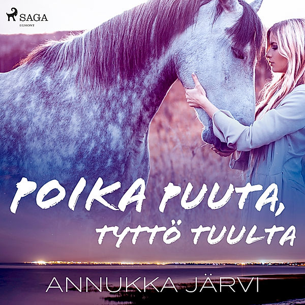 Poika puuta, tyttö tuulta, Annukka Järvi