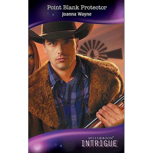 Point Blank Protector (Mills & Boon Intrigue) (Four Brothers of Colts Run Cross, Book 3), Joanna Wayne