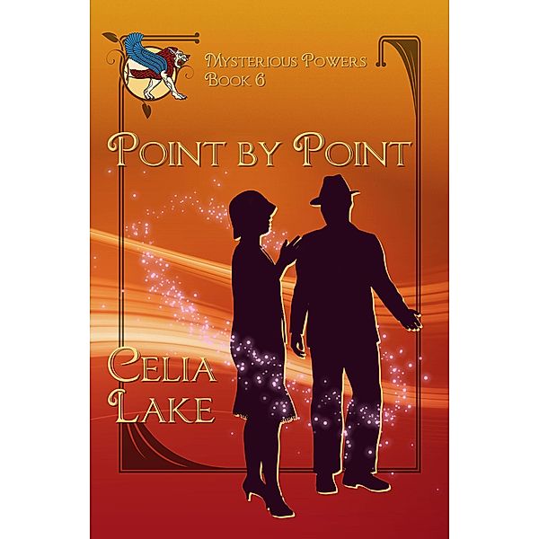 Point By Point: a 1920s historical fantasy romance (Mysterious Powers, #6) / Mysterious Powers, Celia Lake