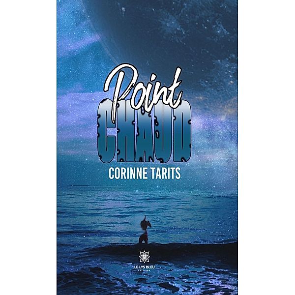 Point chaud, Corinne Tarits