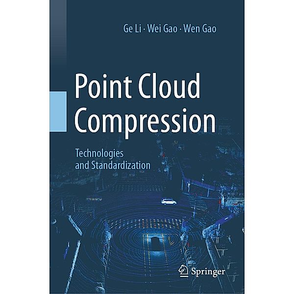 Point Cloud Compression, Ge Li, Wei Gao, Wen Gao
