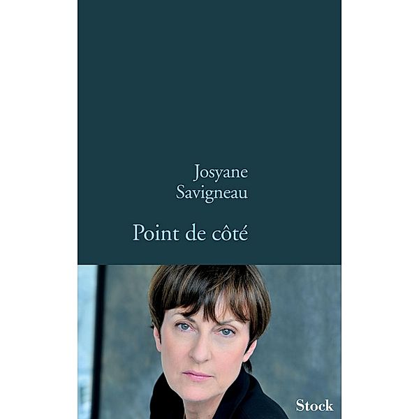 Point de côté / La Bleue, Josyane Savigneau