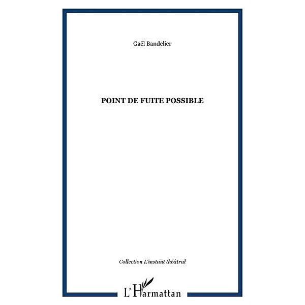 Point de fuite possible / Hors-collection, Gael Bandelier