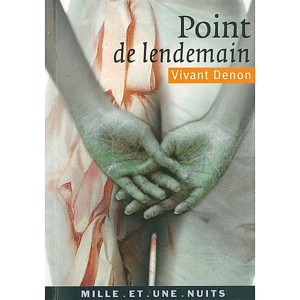 Point de lendemain / La Petite Collection, Vivant Denon
