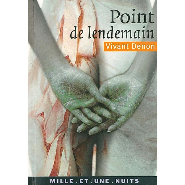 Point de lendemain / La Petite Collection, Vivant Denon