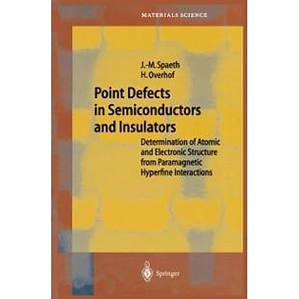 Point Defects in Semiconductors and Insulators / Springer Series in Materials Science Bd.51, Johann-Martin Spaeth, Harald Overhof
