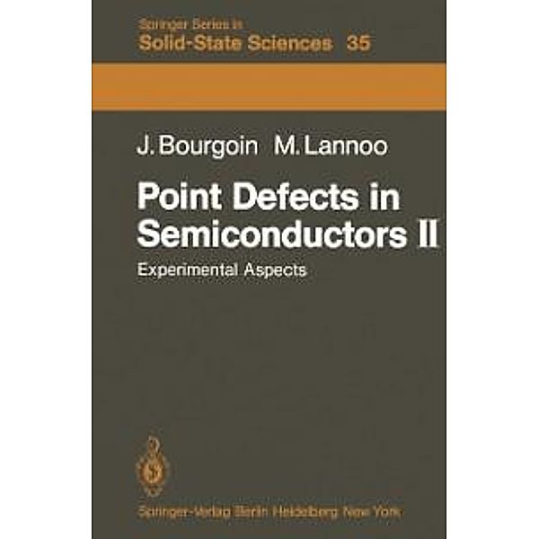 Point Defects in Semiconductors II / Springer Series in Solid-State Sciences Bd.35, J. Bourgoin