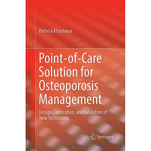 Point-of-Care Solution for Osteoporosis Management, Patricia Khashayar