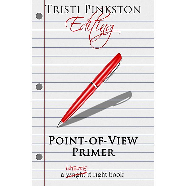 Point-of-View Primer (The Write It Right Series) / The Write It Right Series, Tristi Pinkston