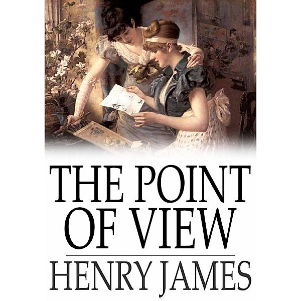 Point of View / The Floating Press, Henry James