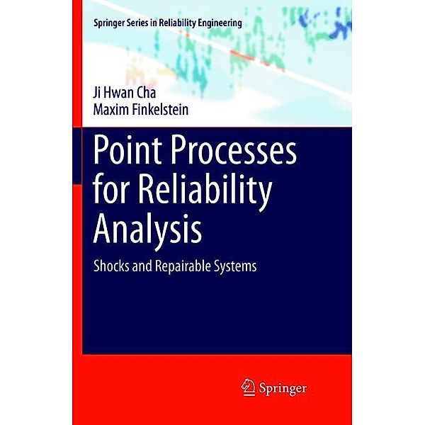 Point Processes for Reliability Analysis, Ji Hwan Cha, Maxim Finkelstein