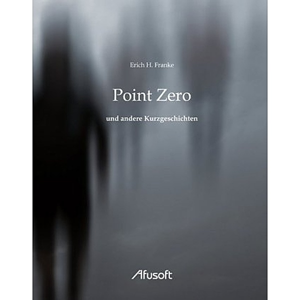 Point Zero, Erich H. Franke