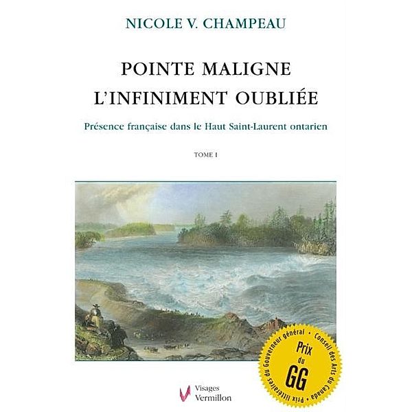 Pointe Maligne. L'infiniment oubliee, Nicole V. Champeau