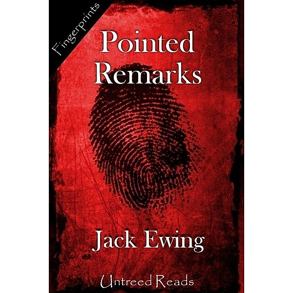 Pointed Remarks / Fingerprints, Jack Ewing