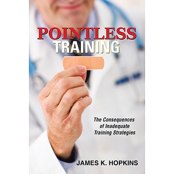 Pointless Training, James K. Hopkins