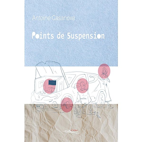 Points de suspension, Antoine Casanova