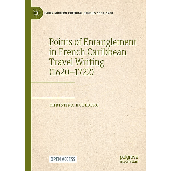 Points of Entanglement in French Caribbean Travel Writing (1620-1722), Christina Kullberg