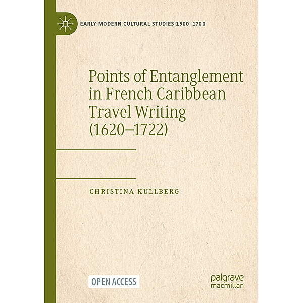 Points of Entanglement in French Caribbean Travel Writing (1620-1722), Christina Kullberg