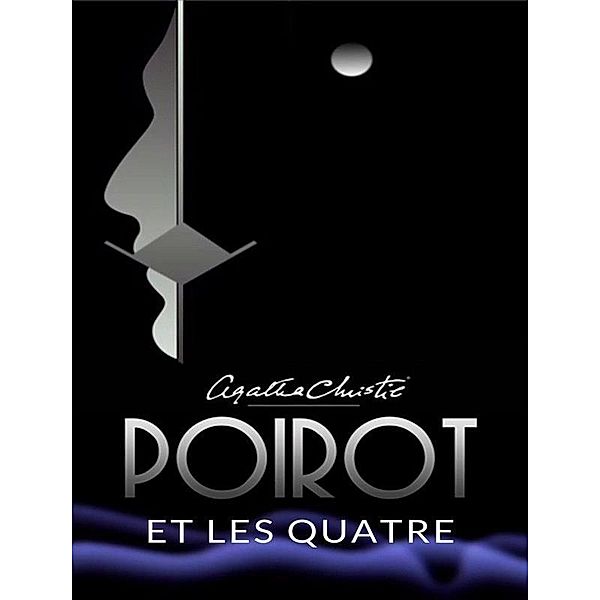 Poirot et les Quatre (traduit), Agatha Christie