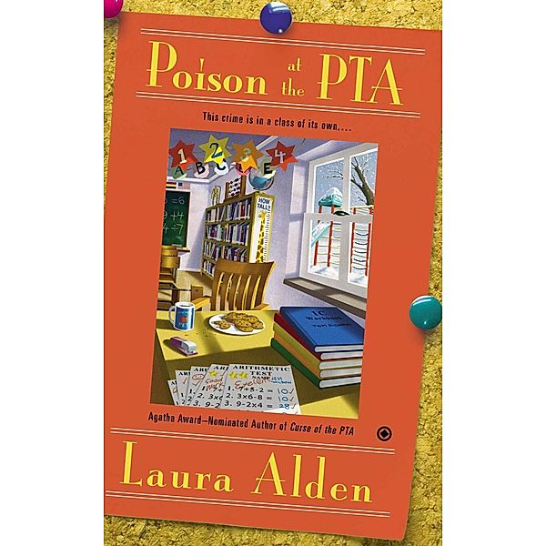 Poison at the PTA / A PTA Mystery Bd.5, Laura Alden