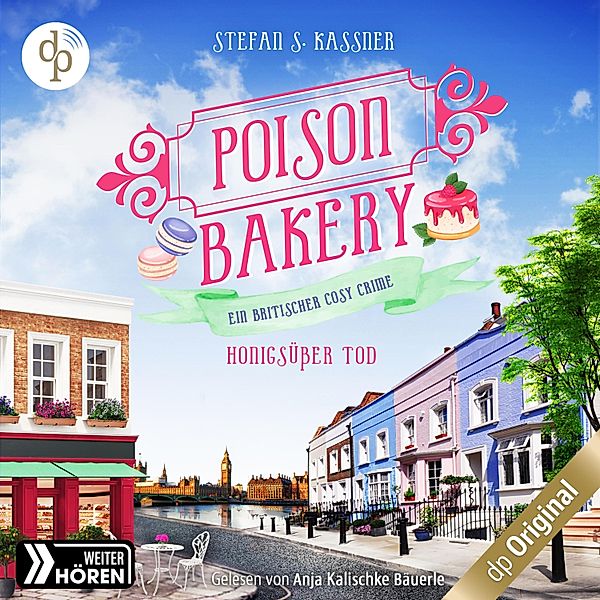 Poison Bakery-Reihe - 1 - Honigsüsser Tod, Stefan S. Kassner