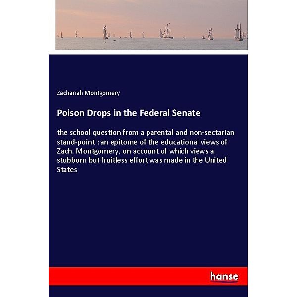 Poison Drops in the Federal Senate, Zachariah Montgomery