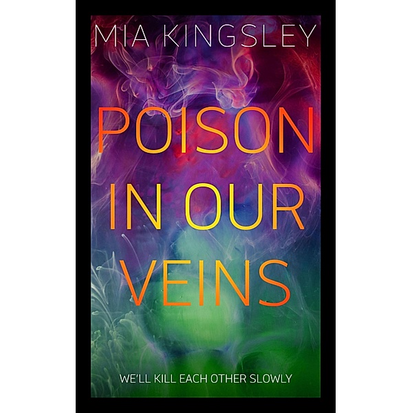 Poison In Our Veins, Mia Kingsley