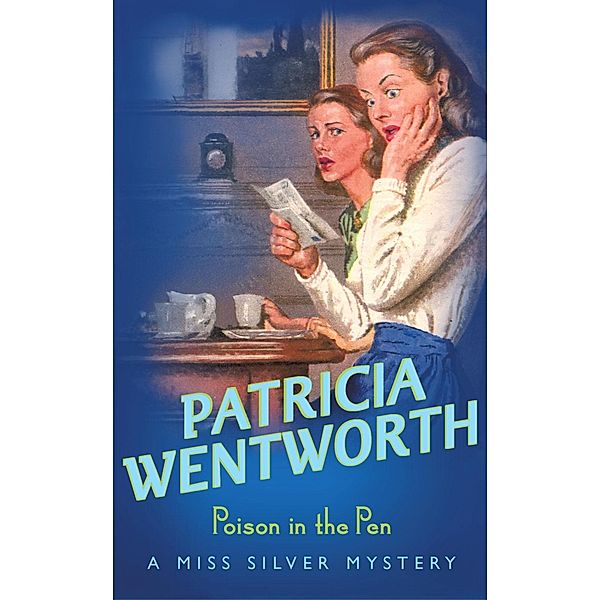 Poison in the Pen / Miss Silver Series, Patricia Wentworth