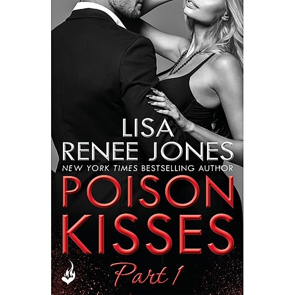 Poison Kisses: Part 1, Lisa Renee Jones