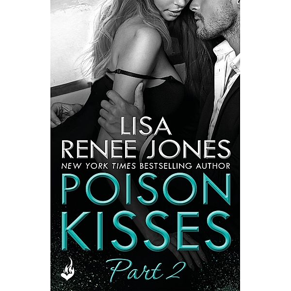 Poison Kisses: Part 2, Lisa Renee Jones