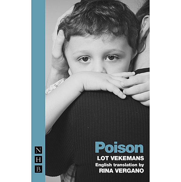 Poison (NHB Modern Plays), Lot Vekemans