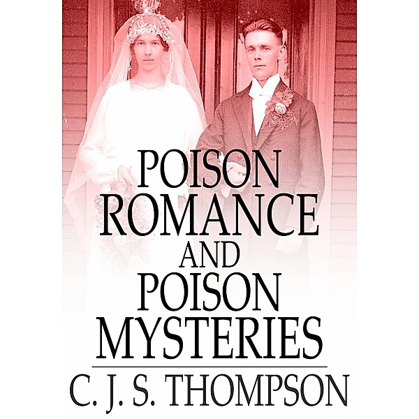 Poison Romance and Poison Mysteries / The Floating Press, C. J. S. Thompson