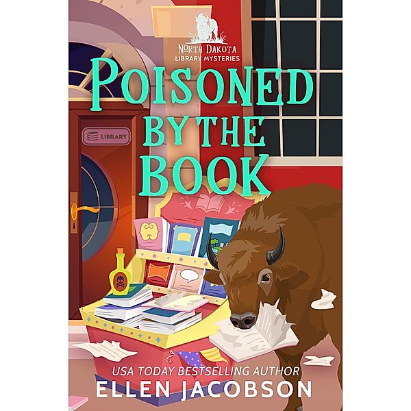 Poisoned by the Book (North Dakota Library Mysteries, #2) / North Dakota Library Mysteries, Ellen Jacobson