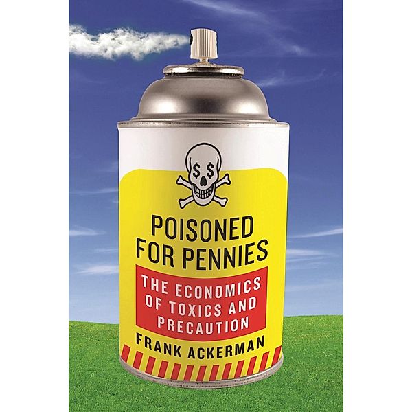 Poisoned for Pennies, Frank Ackerman