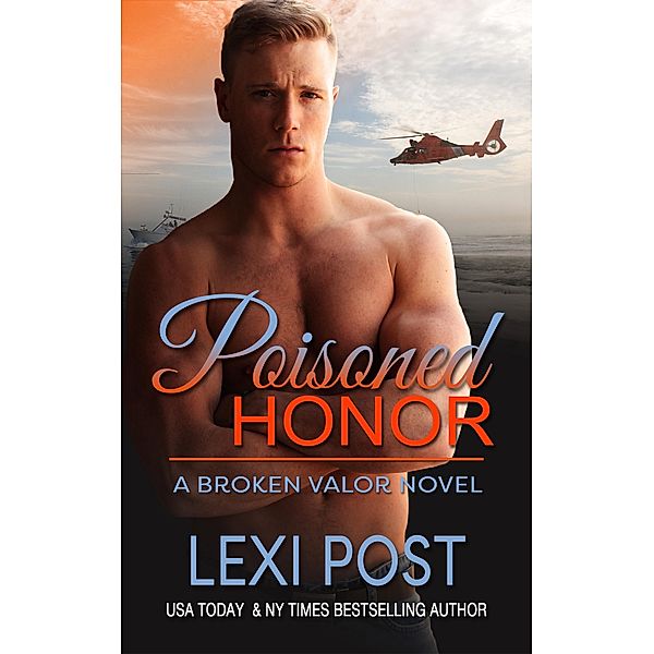 Poisoned Honor (Broken Valor, #2) / Broken Valor, Lexi Post