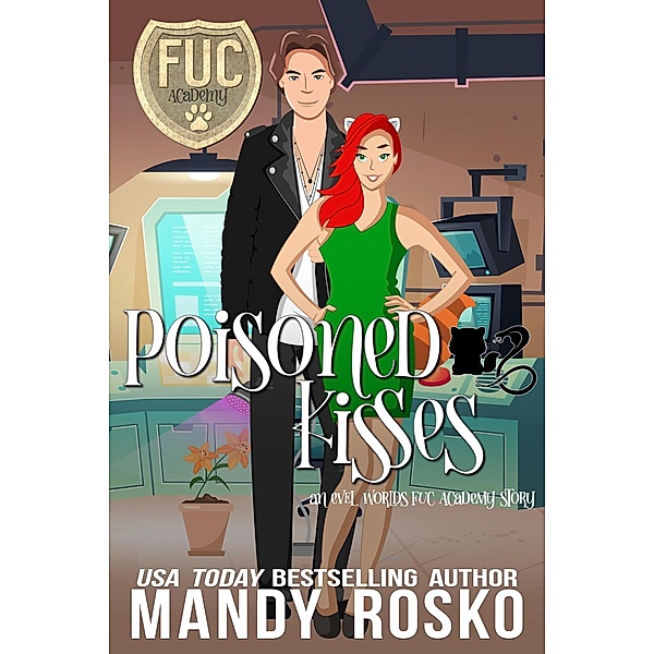 Poisoned Kisses (FUC Academy, #36) / FUC Academy, Mandy Rosko