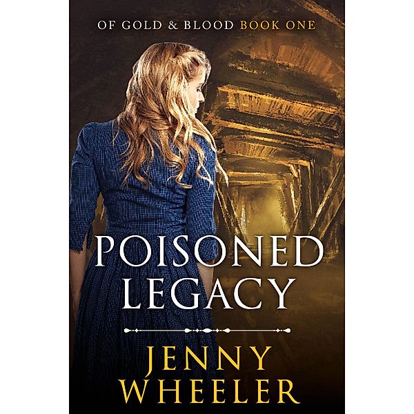 Poisoned Legacy (Of Gold & Blood, #1) / Of Gold & Blood, Jenny Wheeler