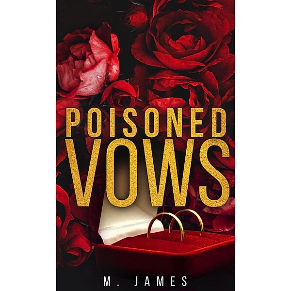 Poisoned Vows, M. James
