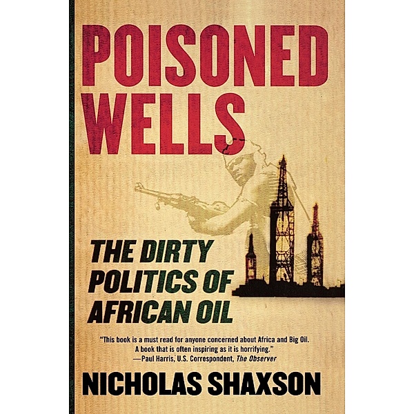 Poisoned Wells, Nicholas Shaxson