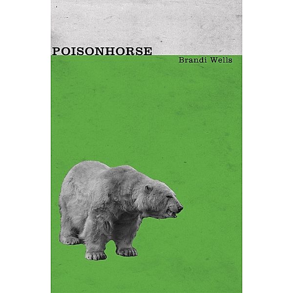 Poisonhorse, Brandi Wells