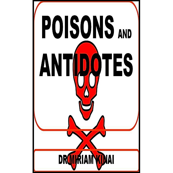 Poisons and Antidotes / Miriam Kinai, Miriam Kinai