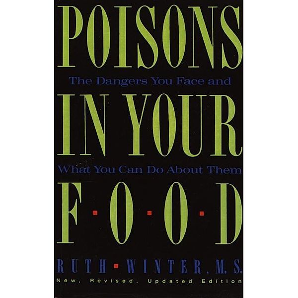 Poisons in Your Food, Ruth Winter