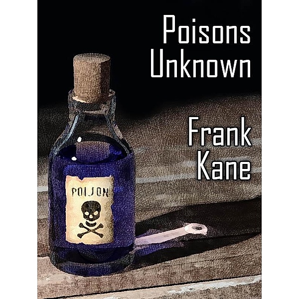 Poisons Unknown / Wildside Press, Frank Kane