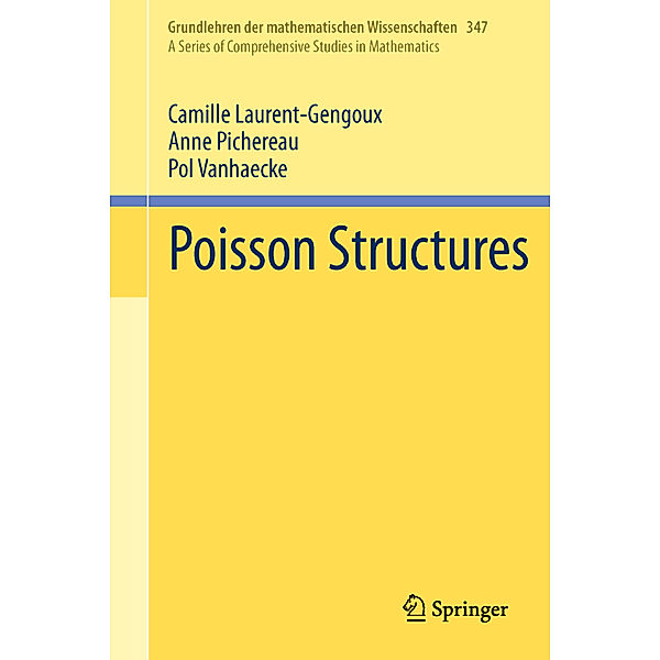 Poisson Structures, Camille Laurent-Gengoux, Anne Pichereau, Pol Vanhaecke