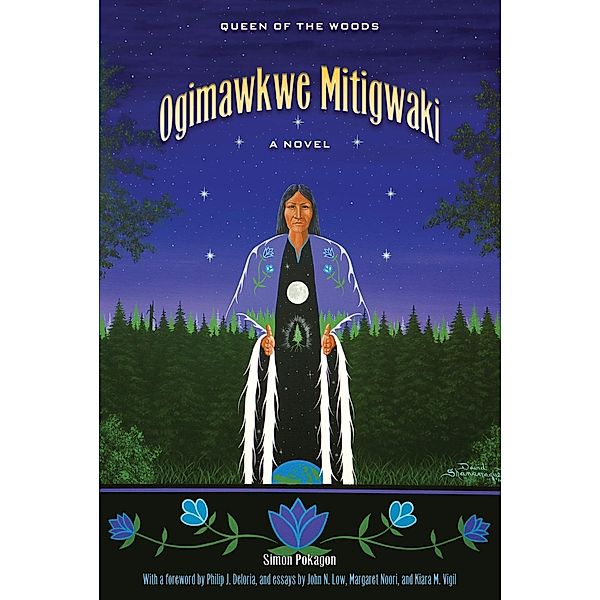 Pokagon, S: Ogimawkwe Mitigwaki (Queen of the Woods), Simon Pokagon, John N. Low