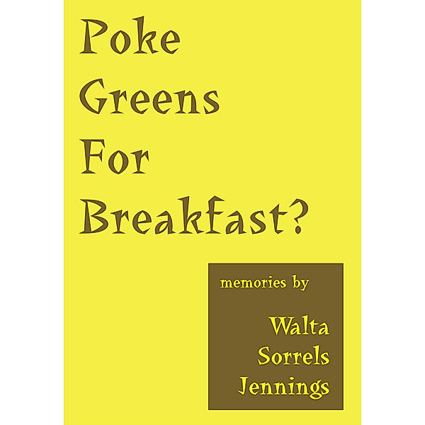 Poke Greens for Breakfast, Walta Sorrels Jennings